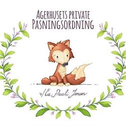 Agerhusets private pasningsordning i Regstrup v. Holbæk, åbningstider