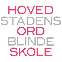 Hovedstadens Ordblindeskole, København åbningstider